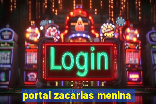 portal zacarias menina